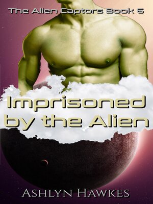 cover image of Imprisoned by the Alien